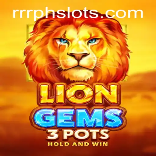 Discover the Excitement of LionGems3pots with RRRPH